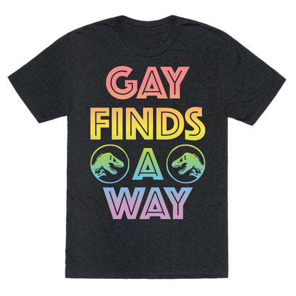 Gay Finds A Way Jurassic Park Parody Unisex Triblend Tee