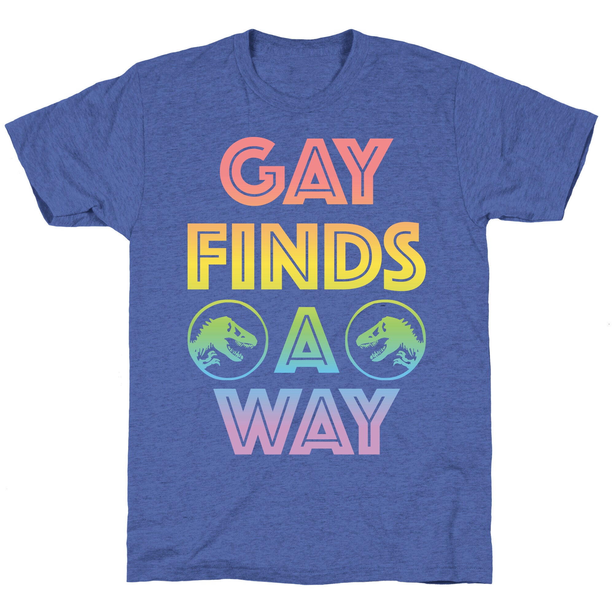 Gay Finds A Way Jurassic Park Parody Unisex Triblend Tee