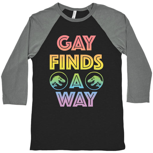 Gay Finds A Way Jurassic Park Parody Baseball Tee