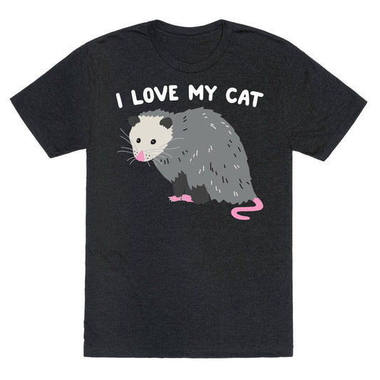 I Love My Cat Opossum Unisex Triblend Tee