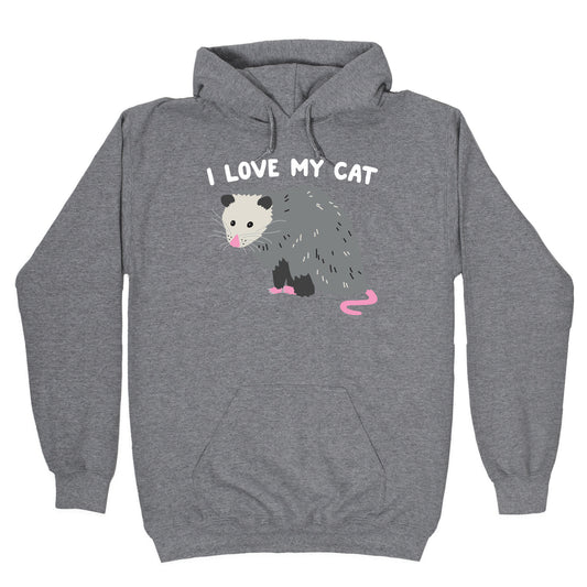 I Love My Cat Opossum Hoodie