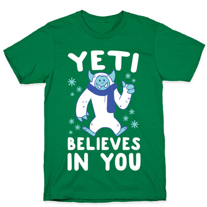 Yeti Believes In You T-Shirt