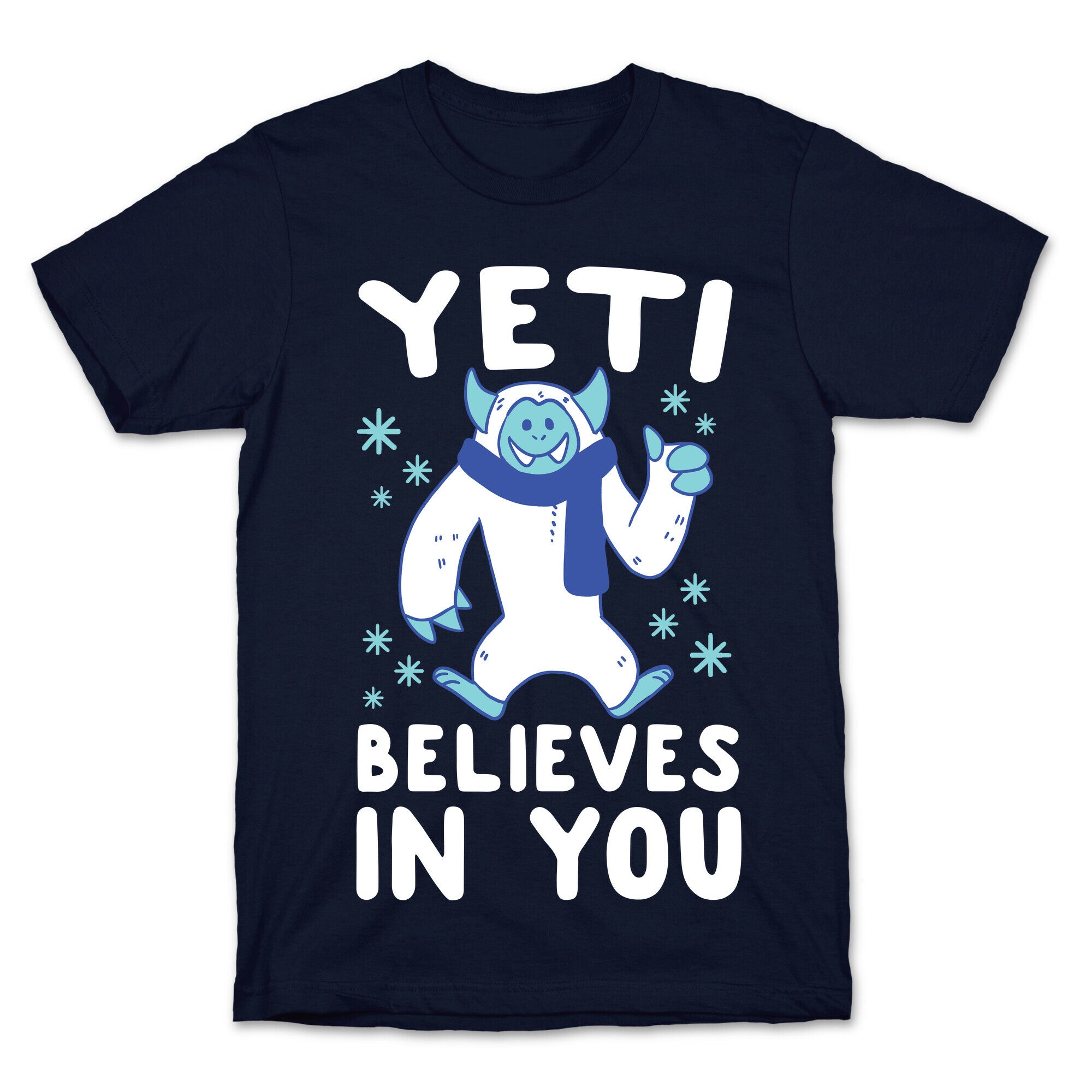 Yeti Believes In You T-Shirt