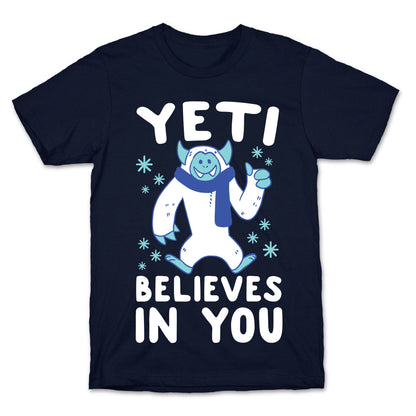 Yeti Believes In You T-Shirt