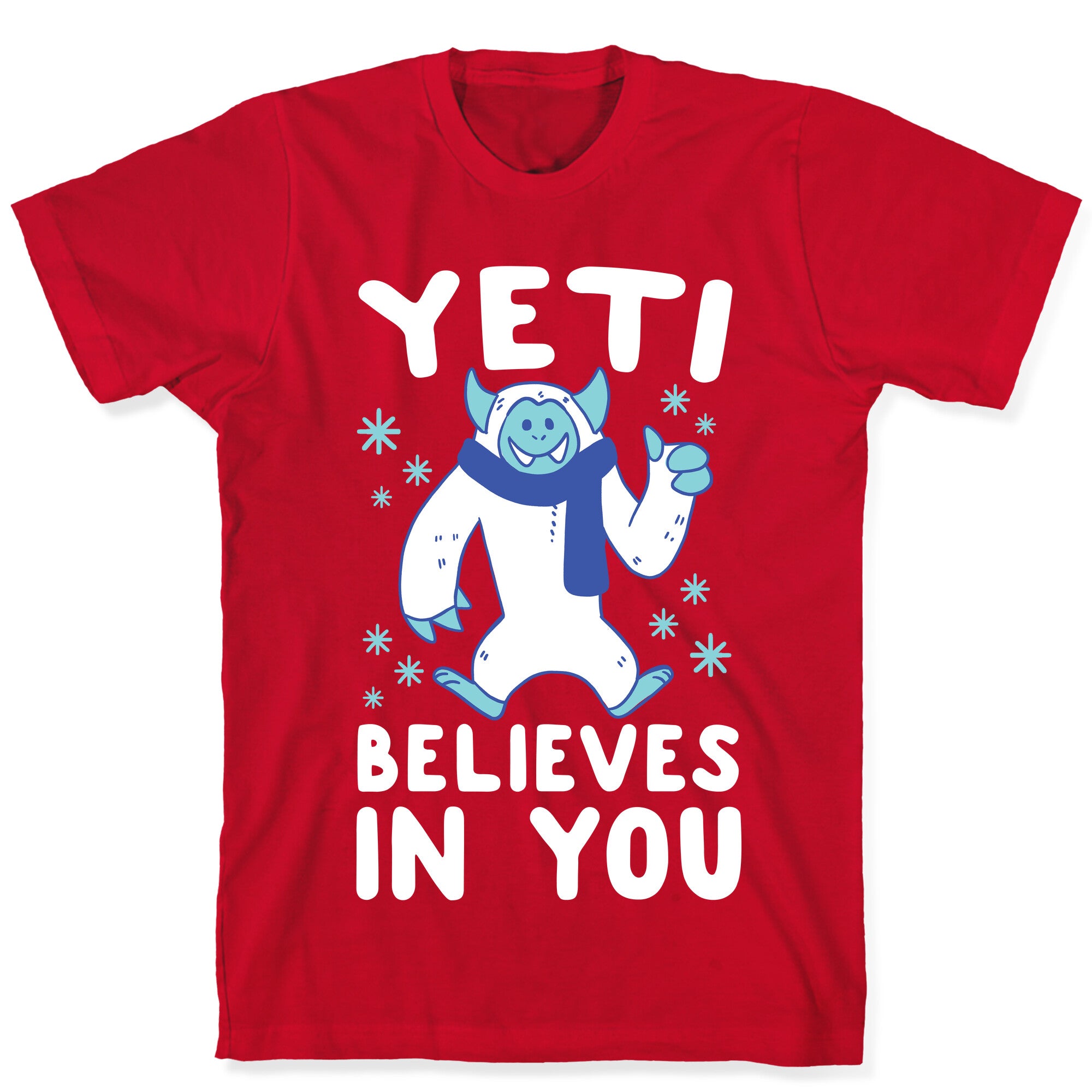Yeti Believes In You T-Shirt