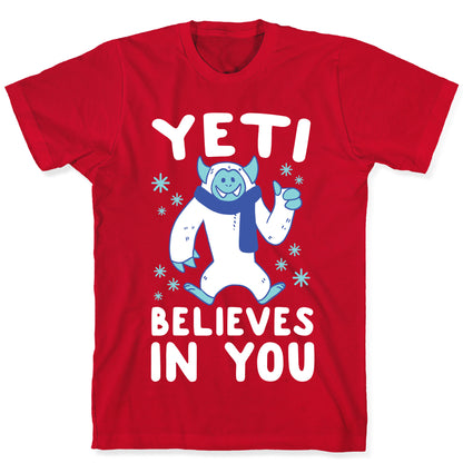Yeti Believes In You T-Shirt