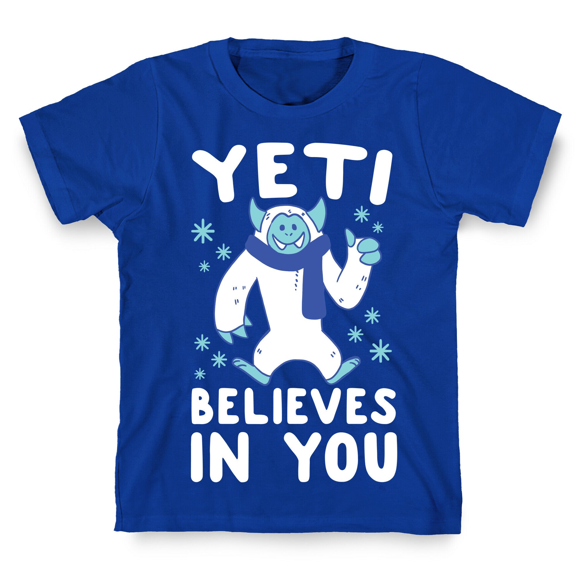Yeti Believes In You T-Shirt