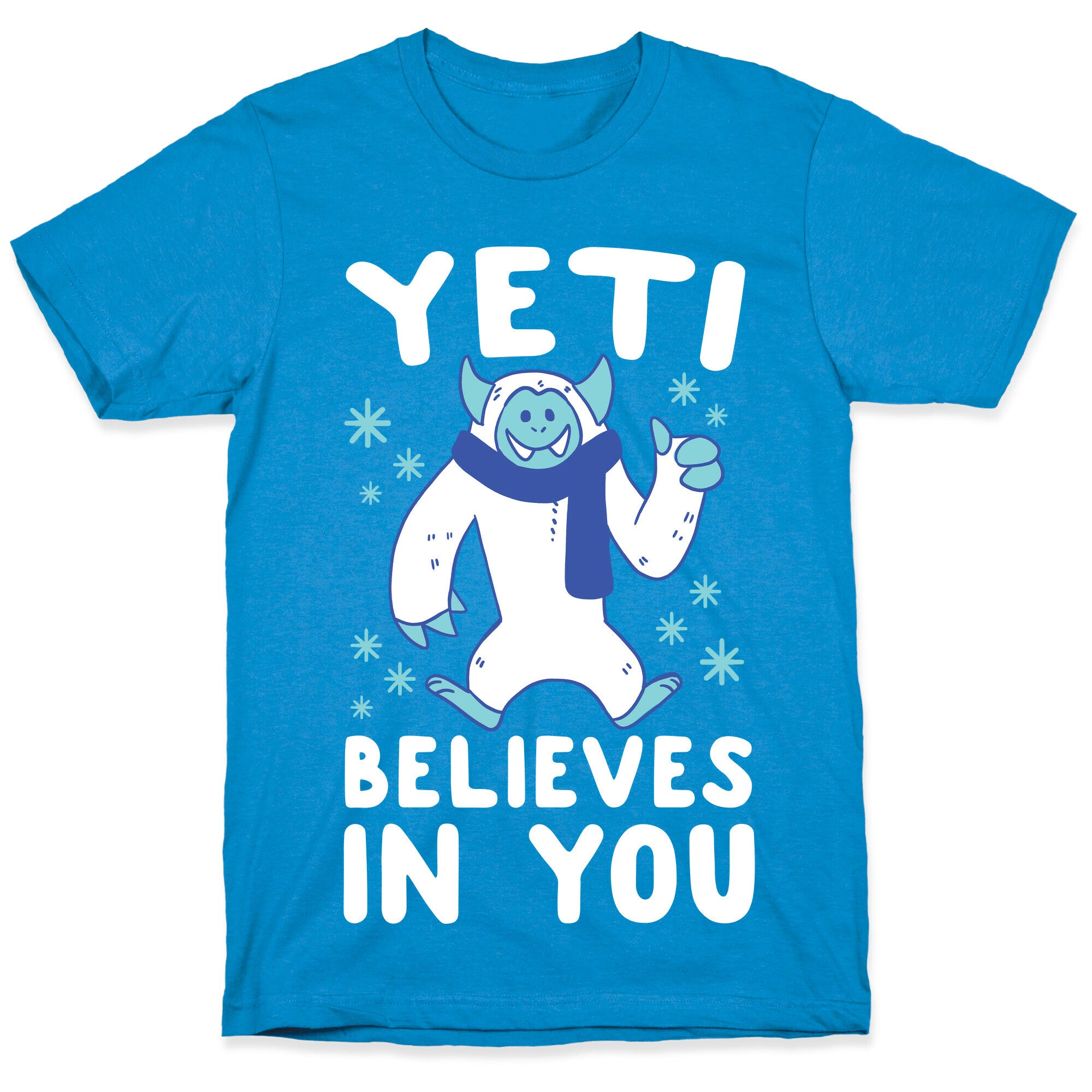 Yeti Believes In You T-Shirt