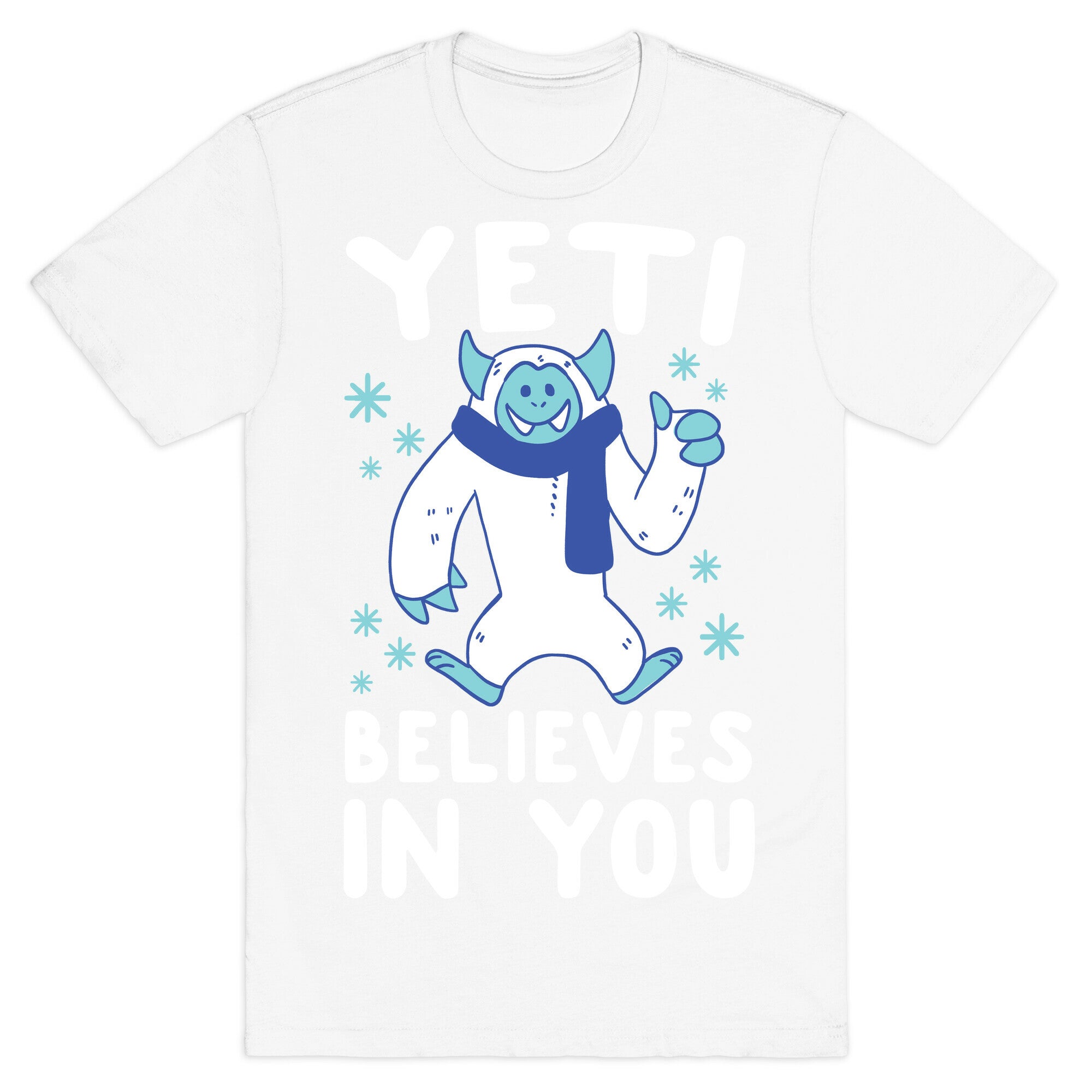 Yeti Believes In You T-Shirt