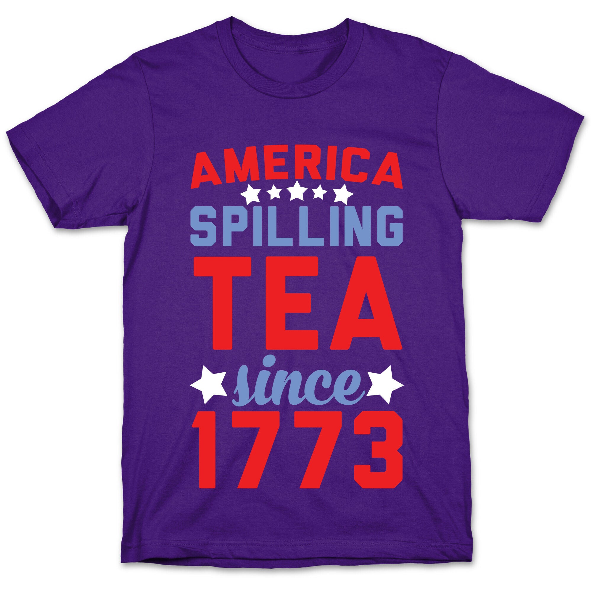 America: Spilling Tea Since 1773 T-Shirt