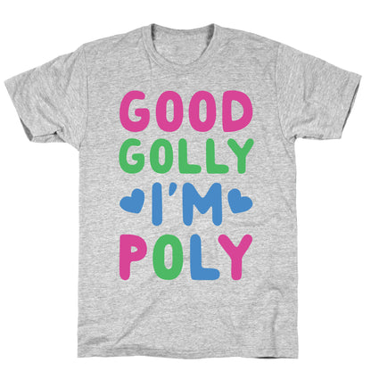 Good Golly, I'm Poly T-Shirt