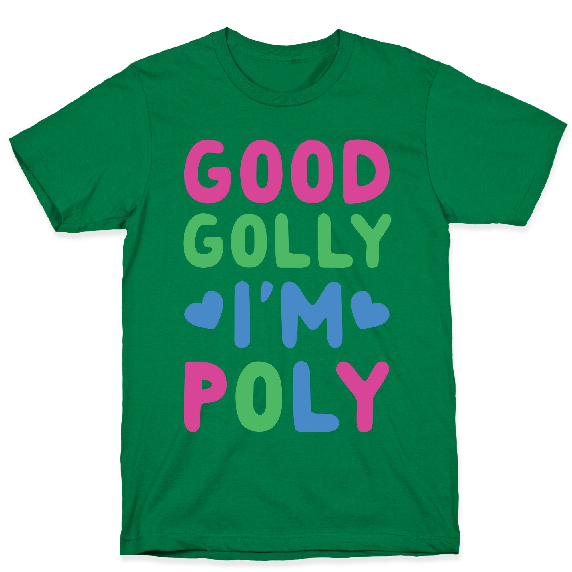 Good Golly, I'm Poly T-Shirt