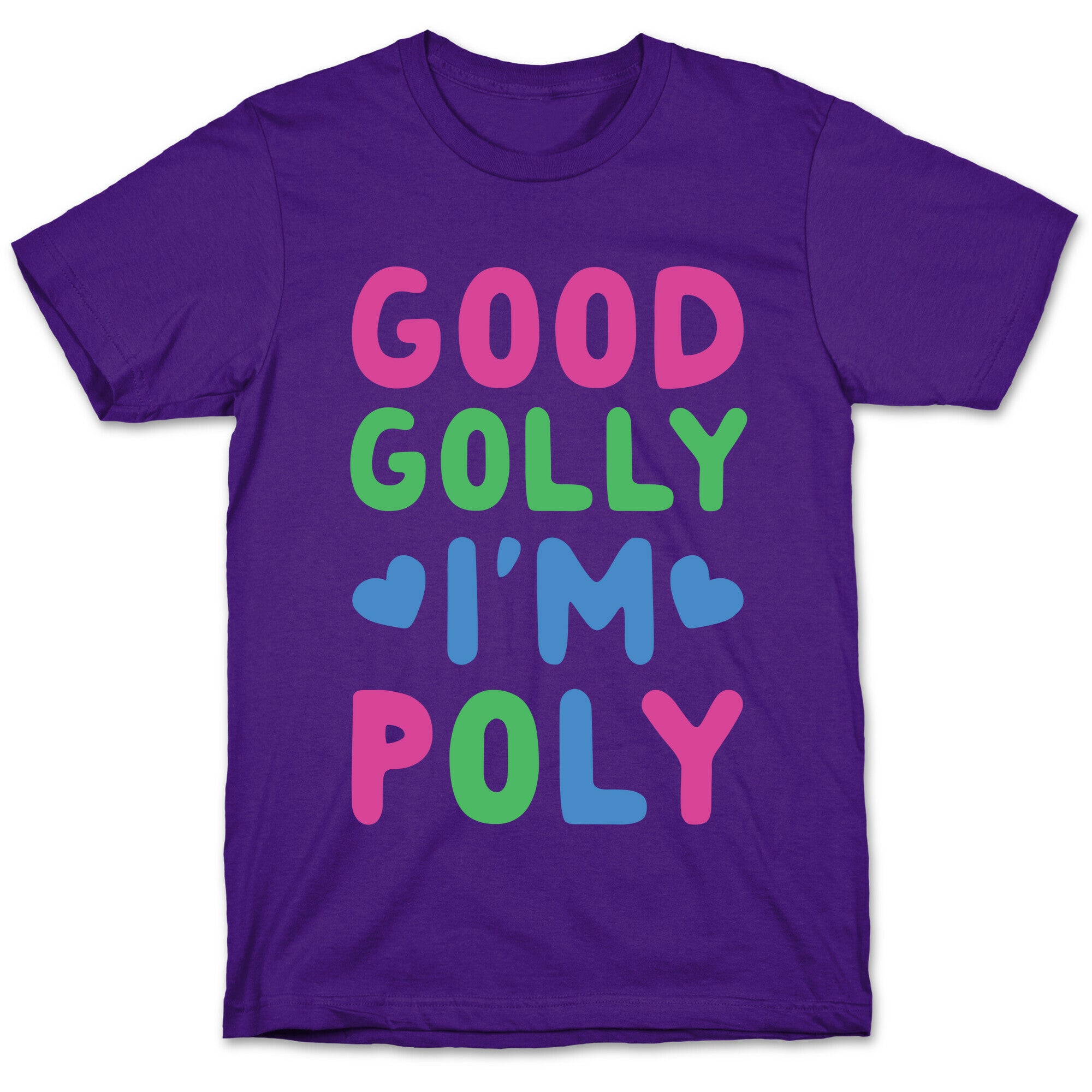 Good Golly, I'm Poly T-Shirt