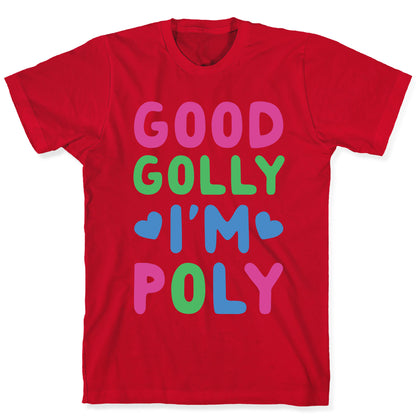 Good Golly, I'm Poly T-Shirt