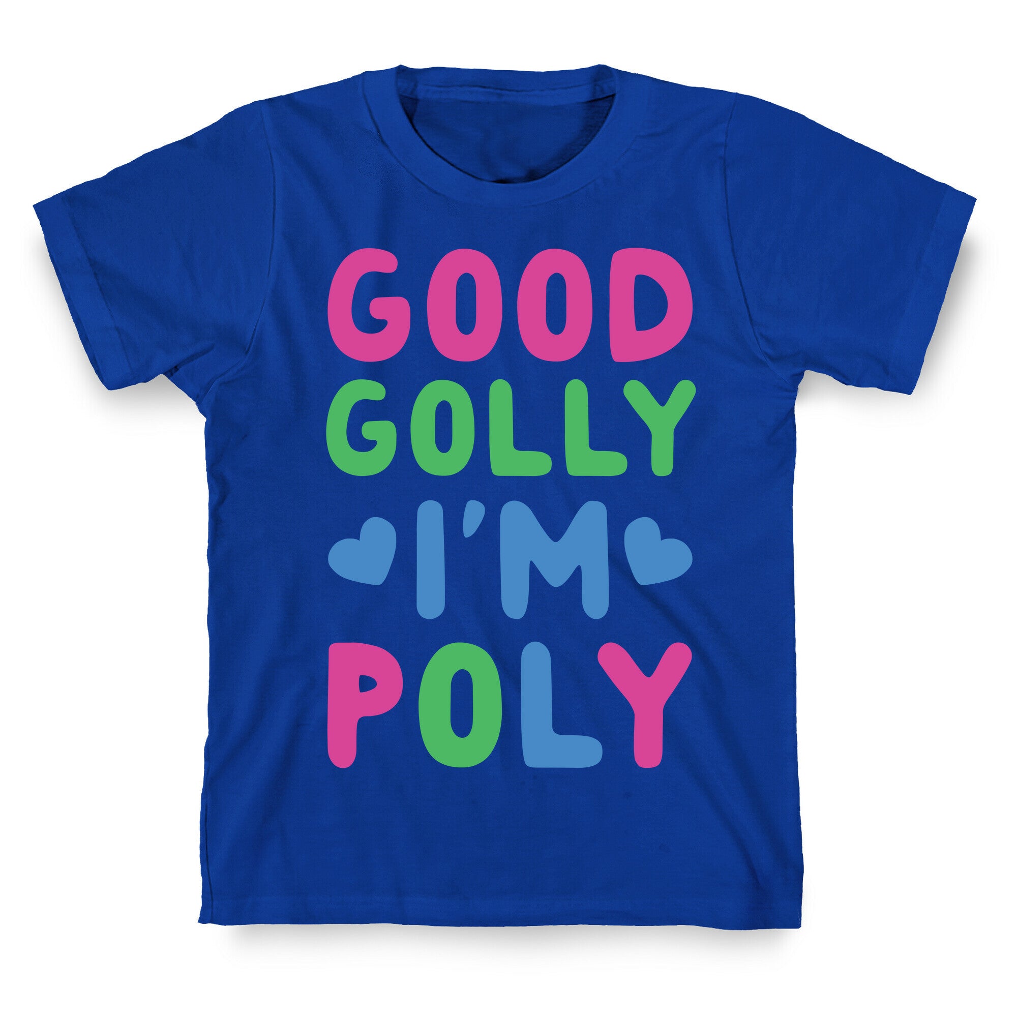 Good Golly, I'm Poly T-Shirt