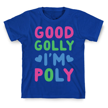 Good Golly, I'm Poly T-Shirt