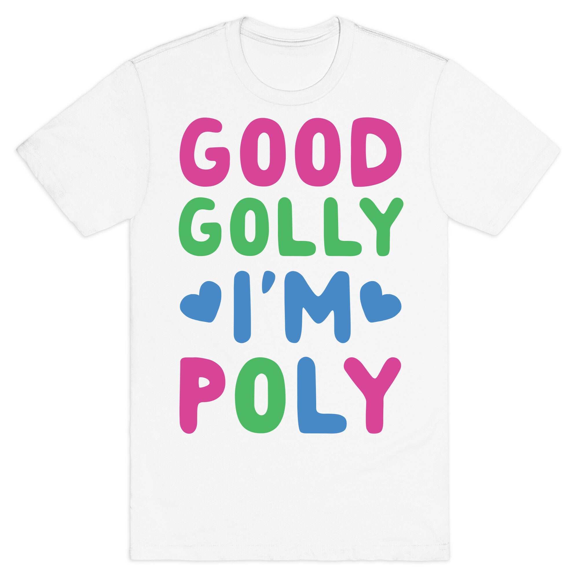 Good Golly, I'm Poly T-Shirt