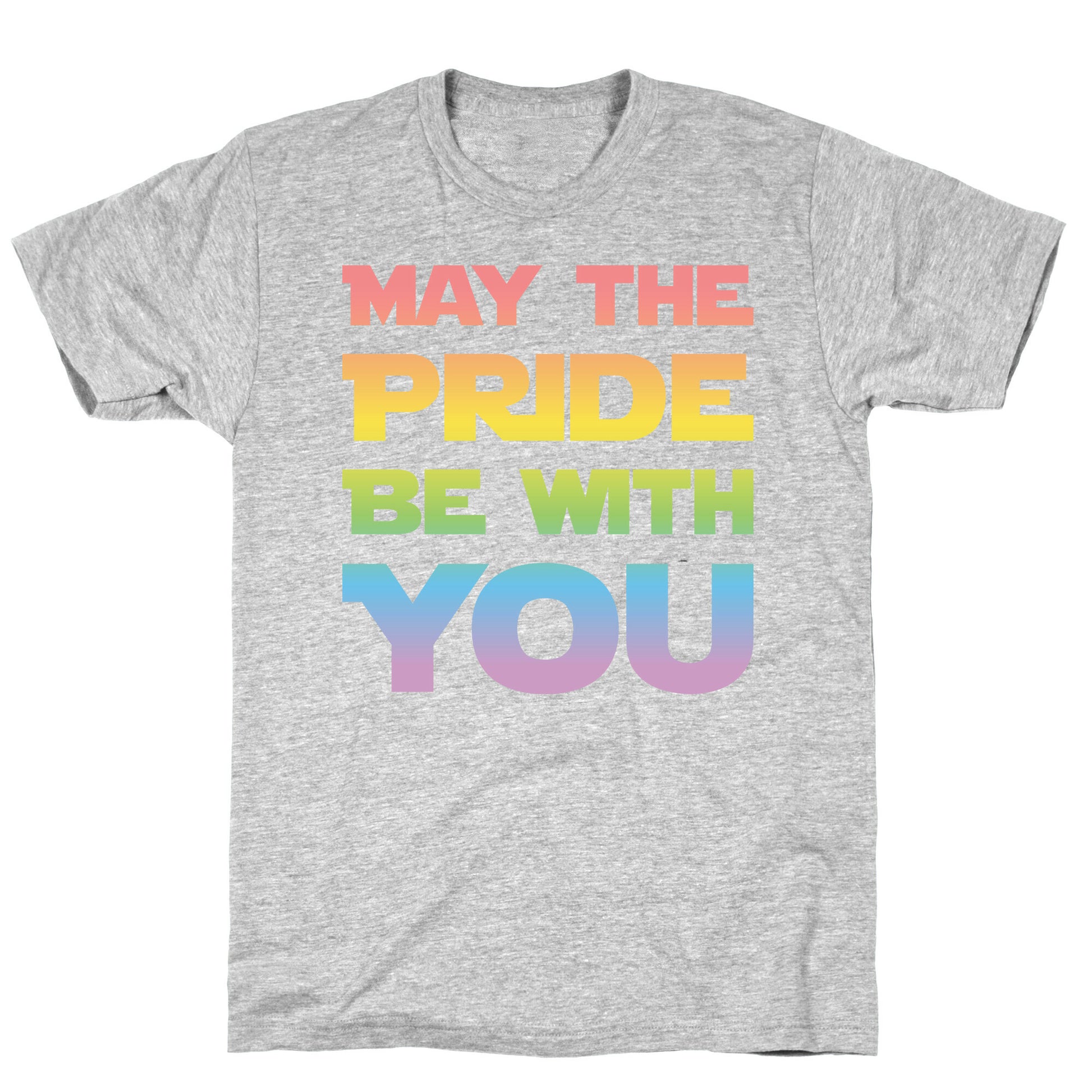 May The Pride Be With You Parody T-Shirt