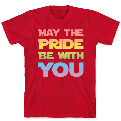 May The Pride Be With You Parody T-Shirt