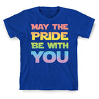 May The Pride Be With You Parody T-Shirt