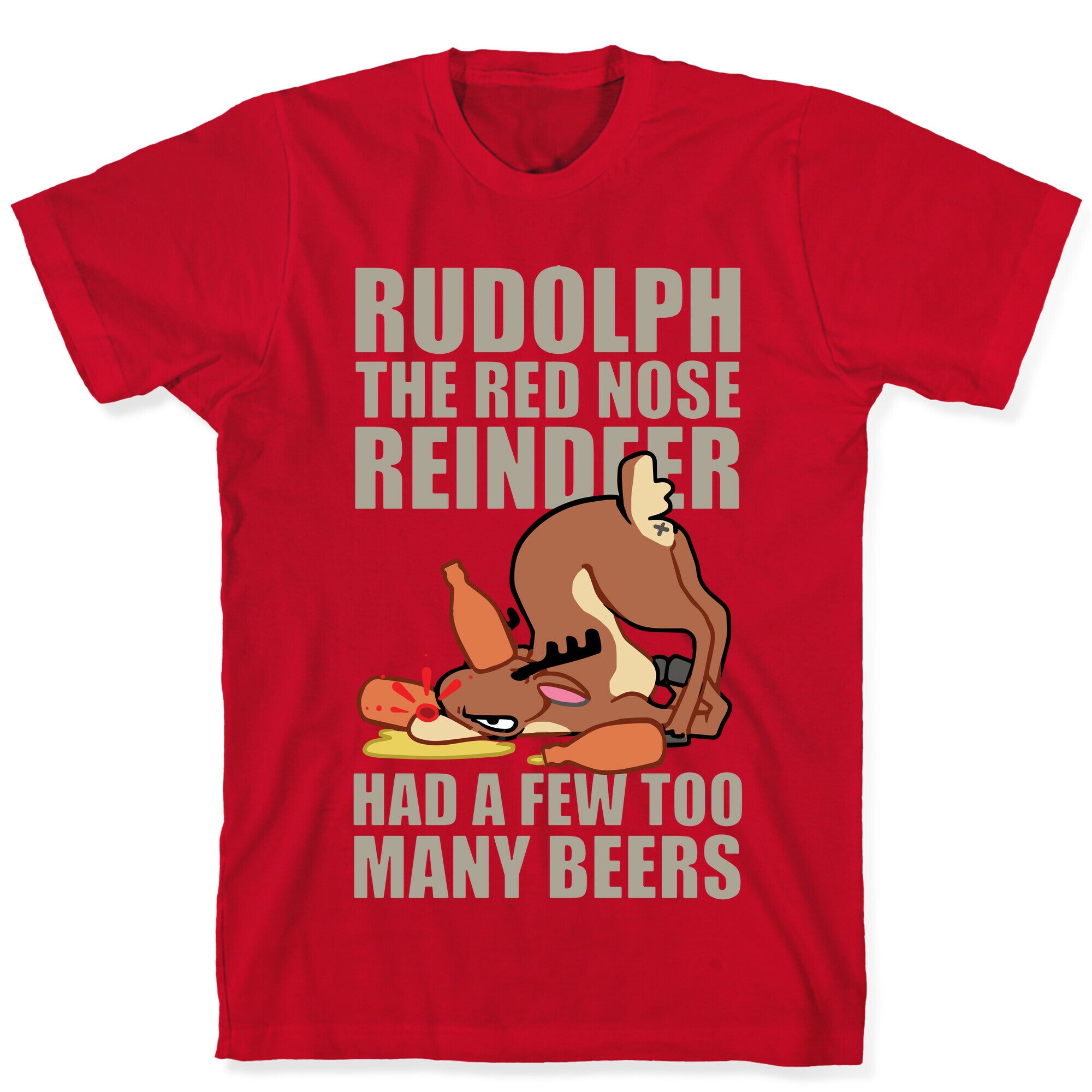Rudolph The Red Nose Reindeer Had A Few Too Many Beers T-Shirt