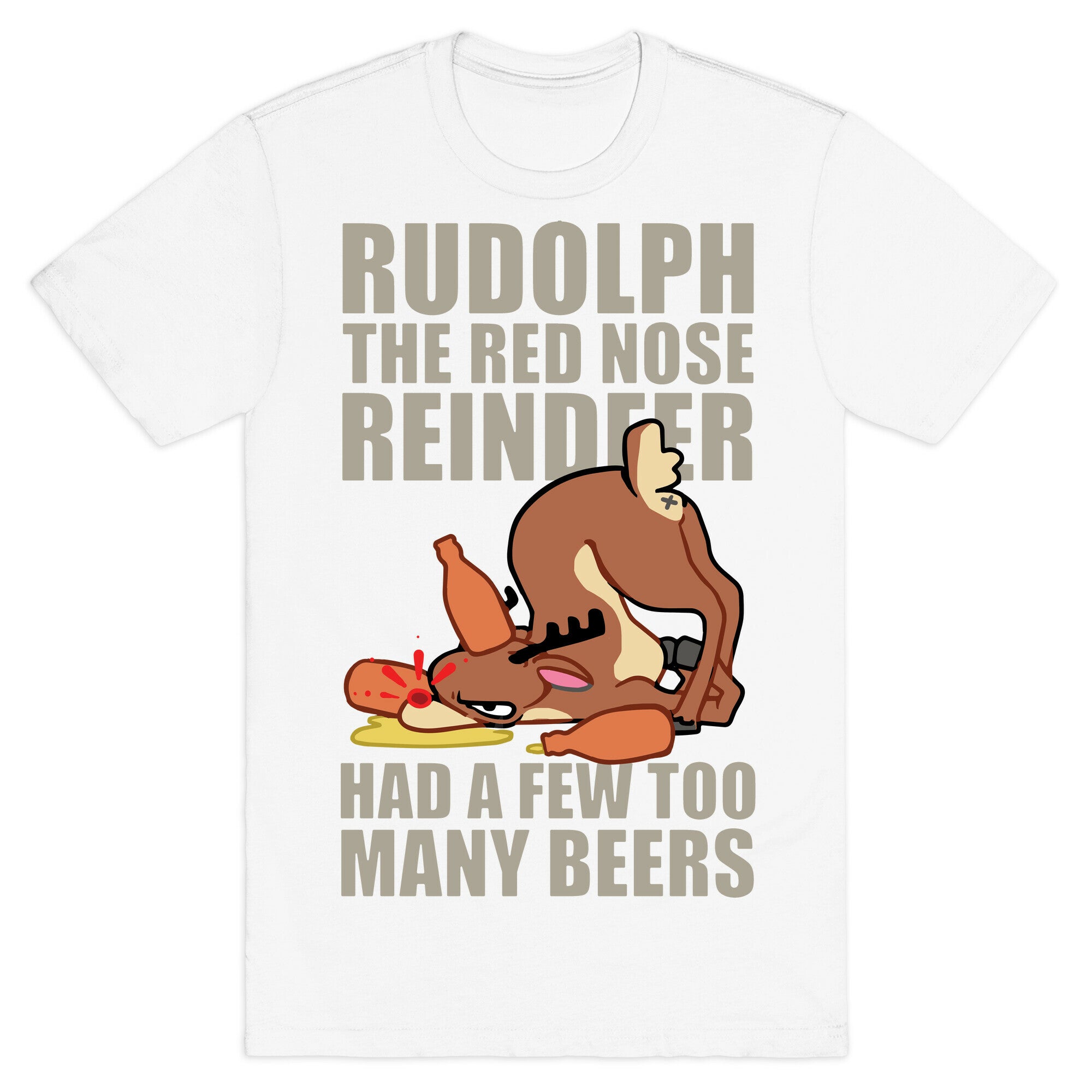 Rudolph The Red Nose Reindeer Had A Few Too Many Beers T-Shirt