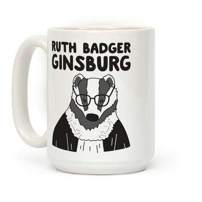 Ruth Badger Badger Ginsburg Coffee Mug