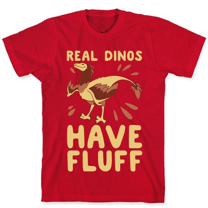 Real Dinos Have Fluff T-Shirt