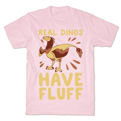 Real Dinos Have Fluff T-Shirt