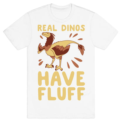 Real Dinos Have Fluff T-Shirt