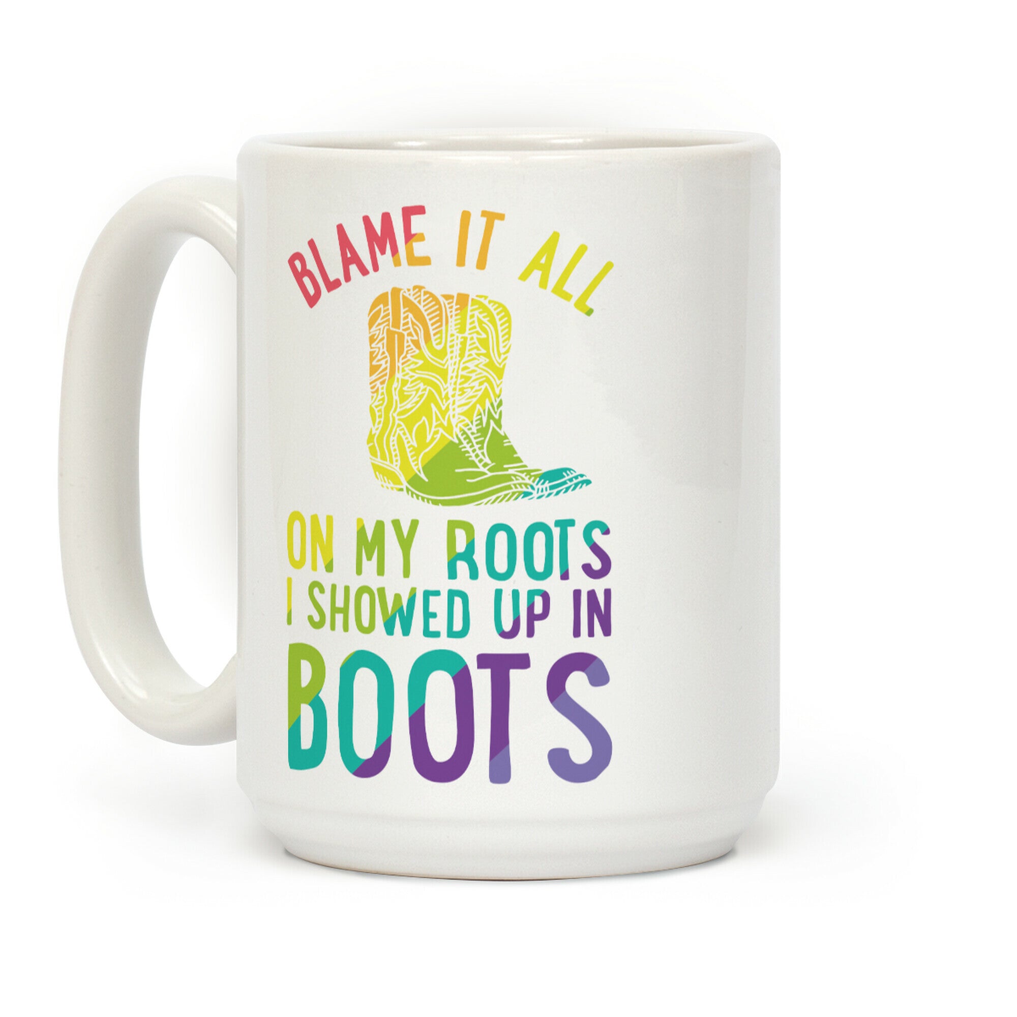 Blame It All On My Roots LGBTQ+ Coffee Mug