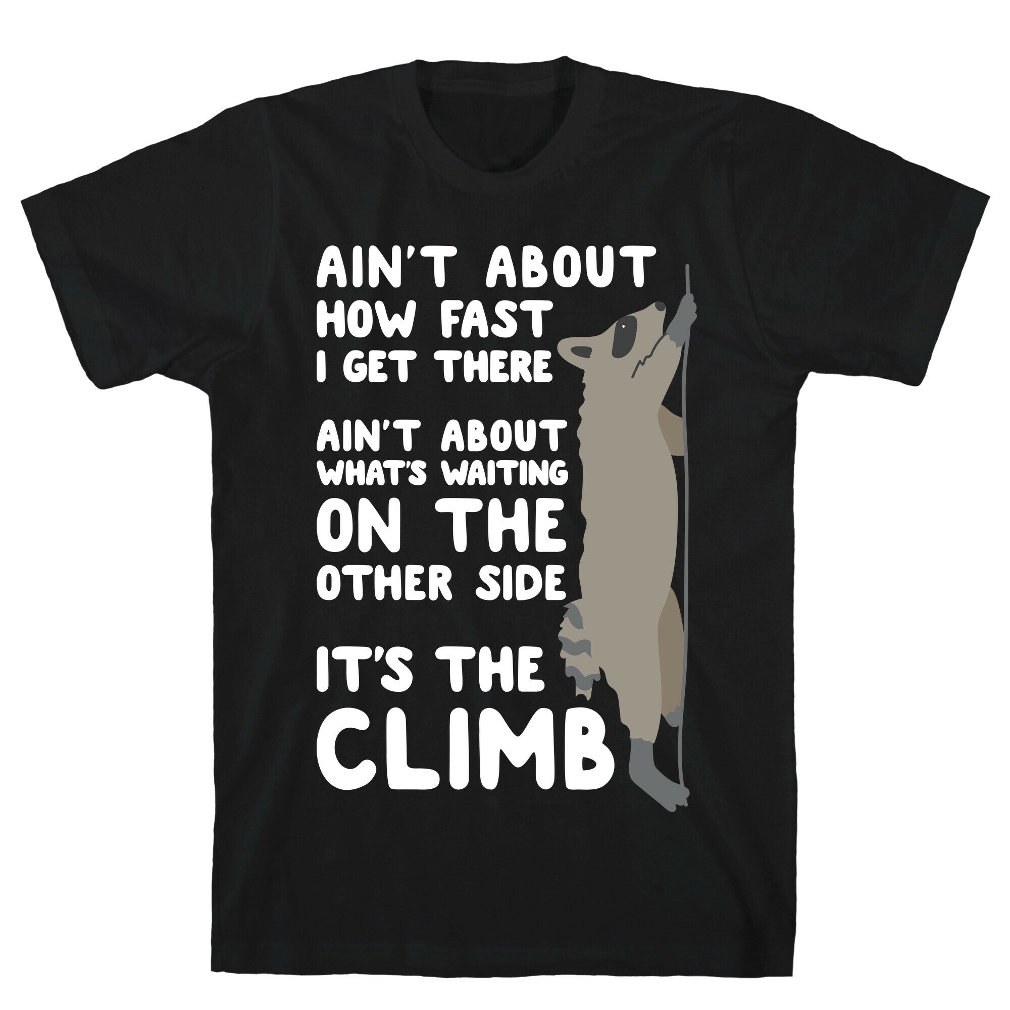 The Climb Raccoon Parody T-Shirt