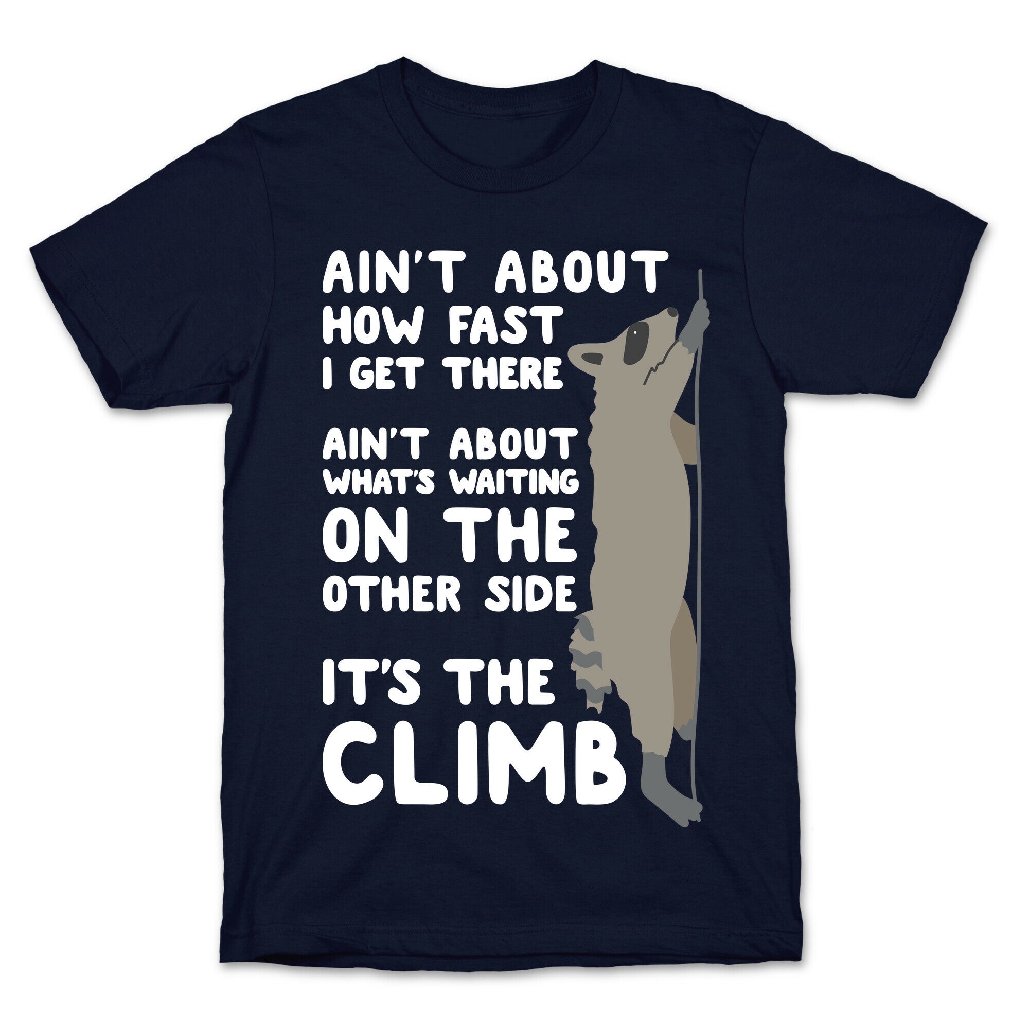 The Climb Raccoon Parody T-Shirt