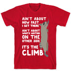The Climb Raccoon Parody T-Shirt