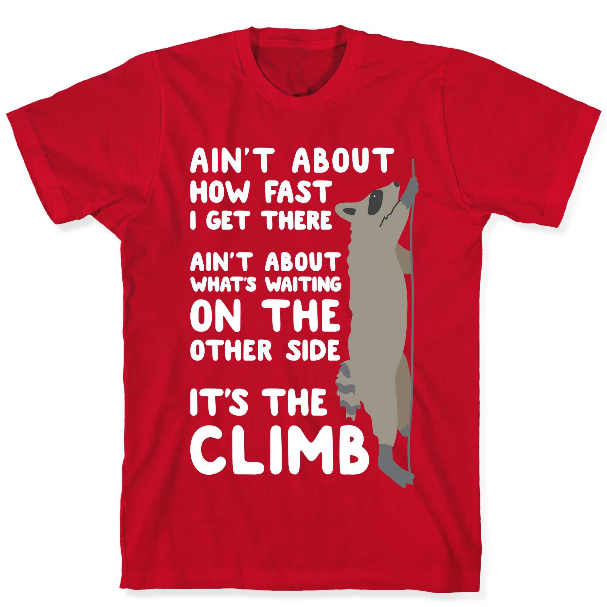 The Climb Raccoon Parody T-Shirt