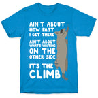 The Climb Raccoon Parody T-Shirt