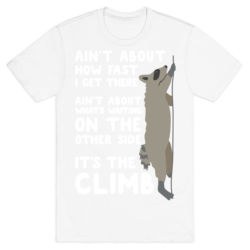 The Climb Raccoon Parody T-Shirt