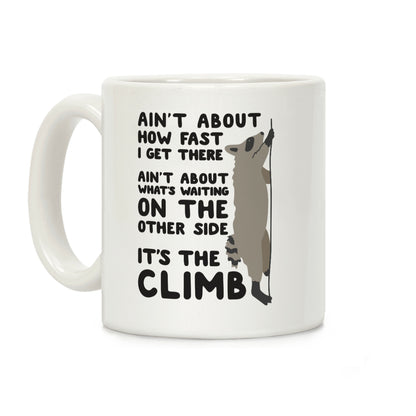 The Climb Raccoon Parody Coffee Mug