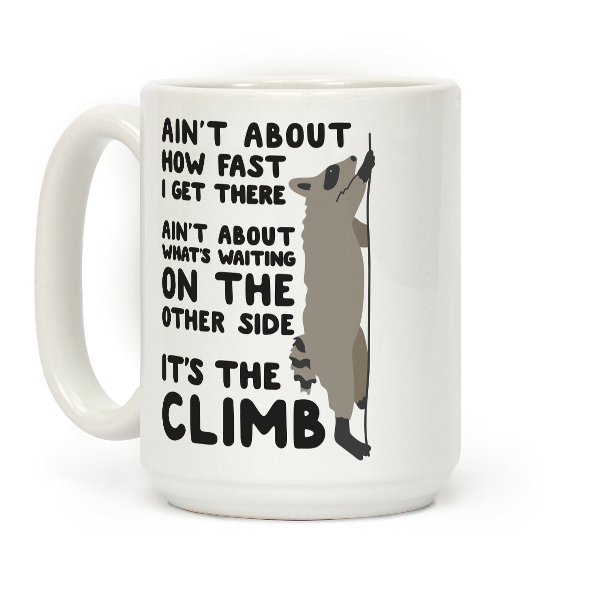 The Climb Raccoon Parody Coffee Mug