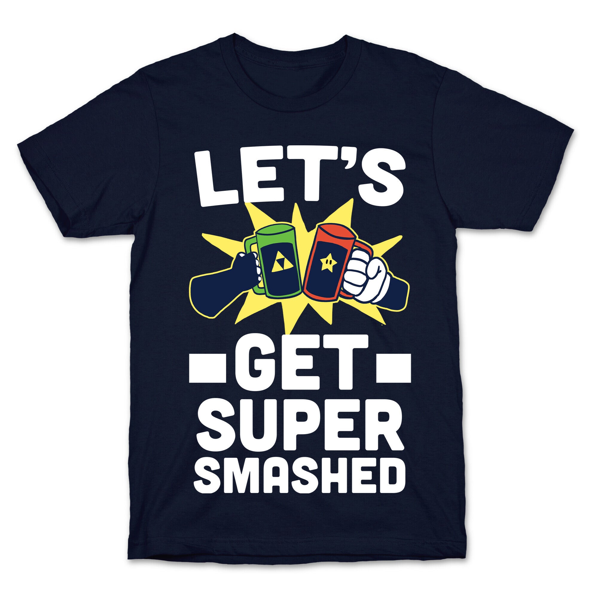 Let's Get Super-Smashed T-Shirt