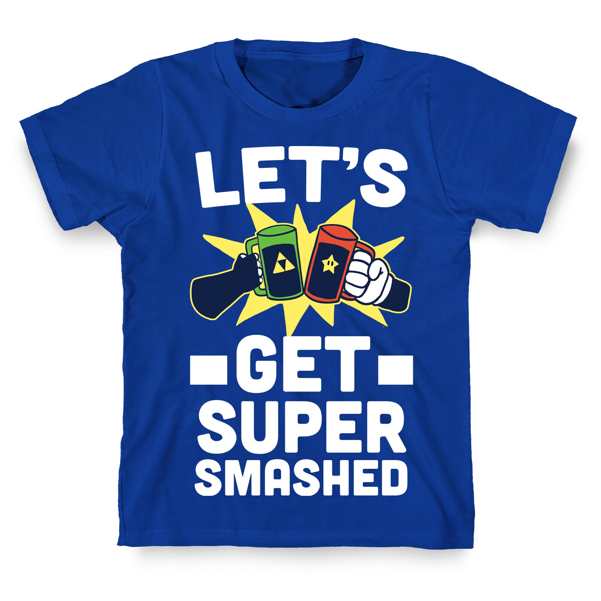 Let's Get Super-Smashed T-Shirt
