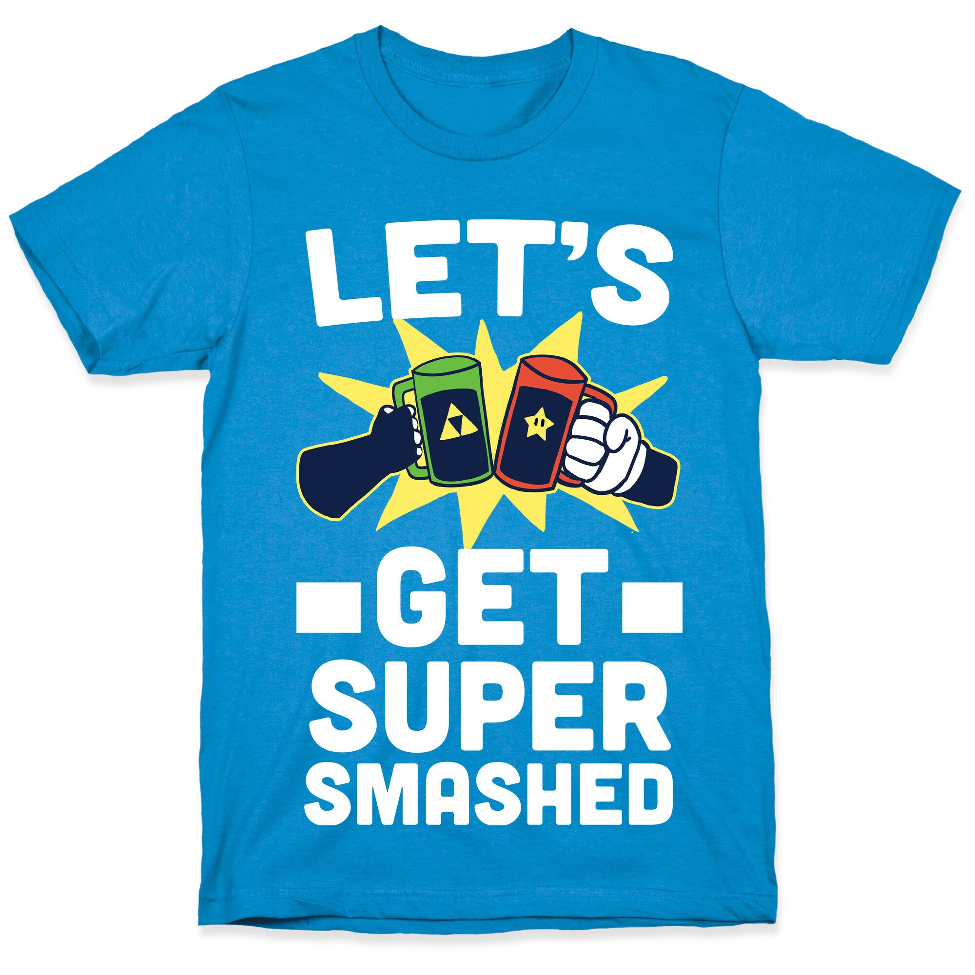 Let's Get Super-Smashed T-Shirt