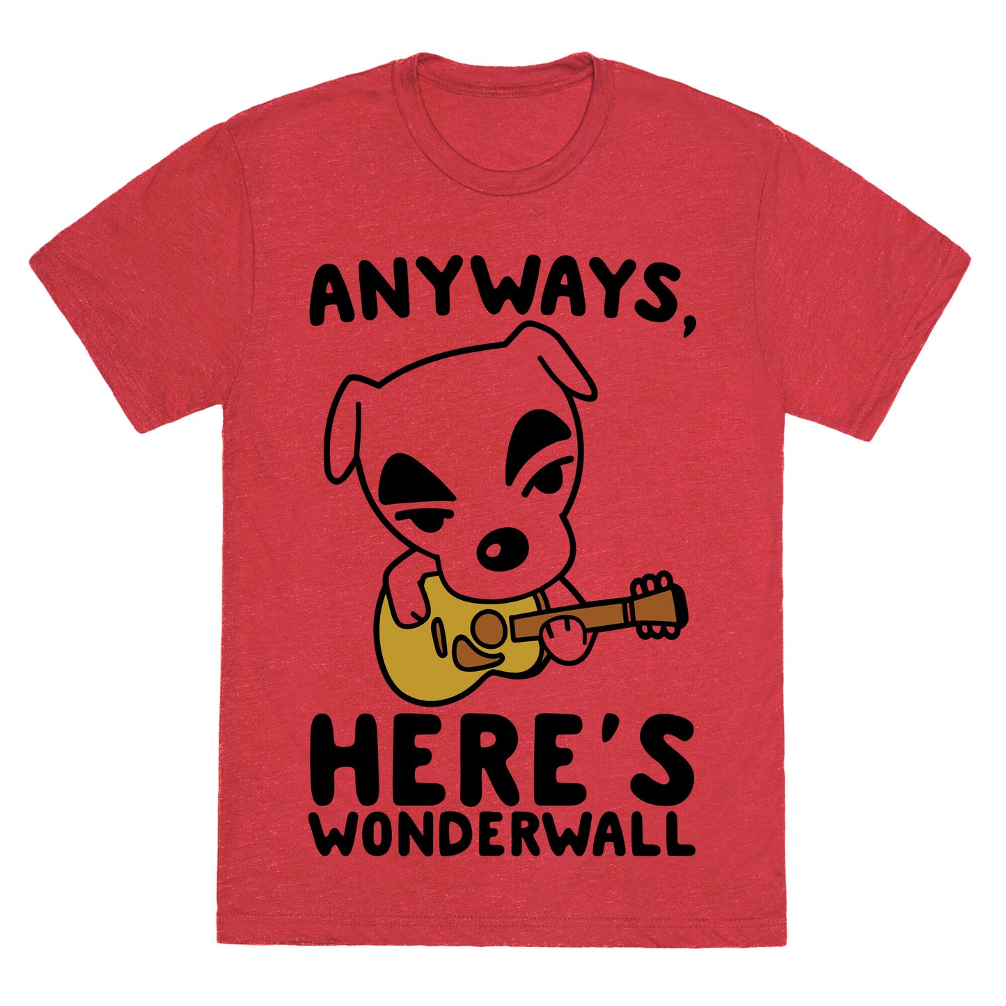 Anyways Here's Wonderwall Parody Unisex Triblend Tee