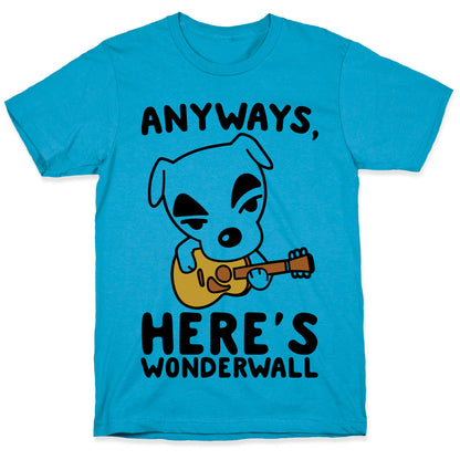 Anyways Here's Wonderwall Parody Unisex Triblend Tee