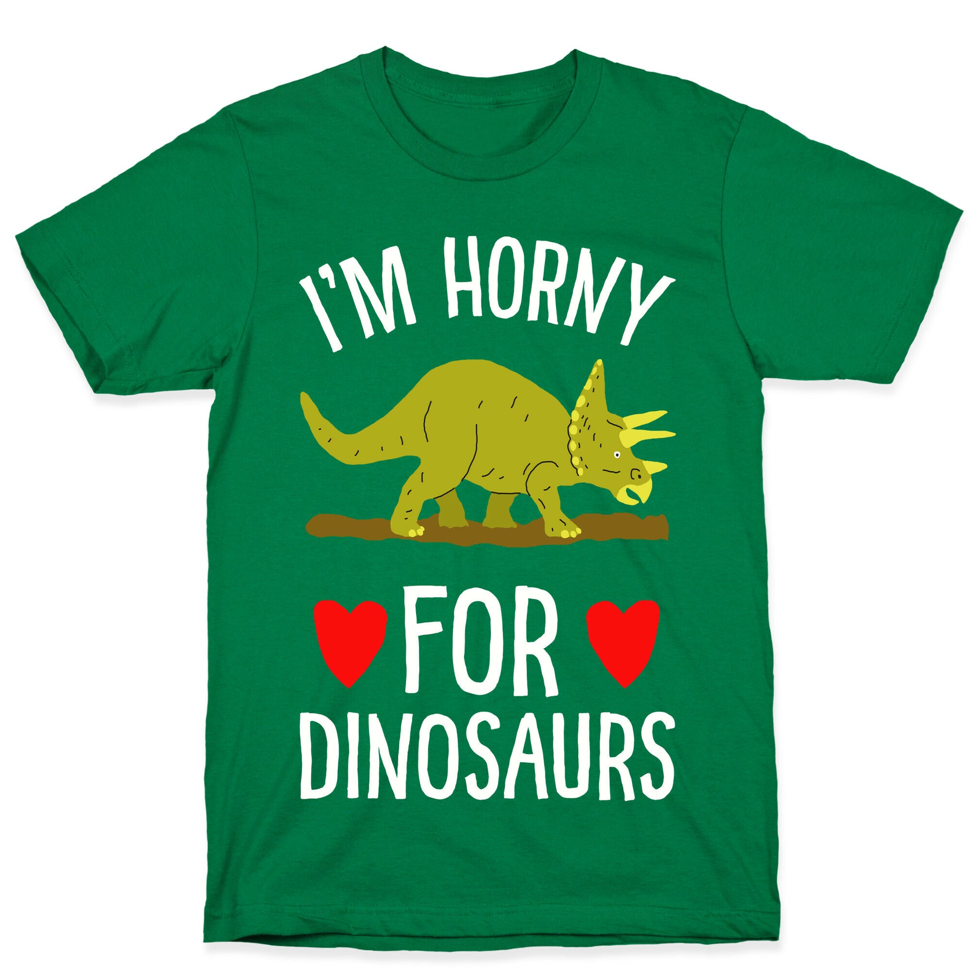Horny For Dinosaurs T-Shirt