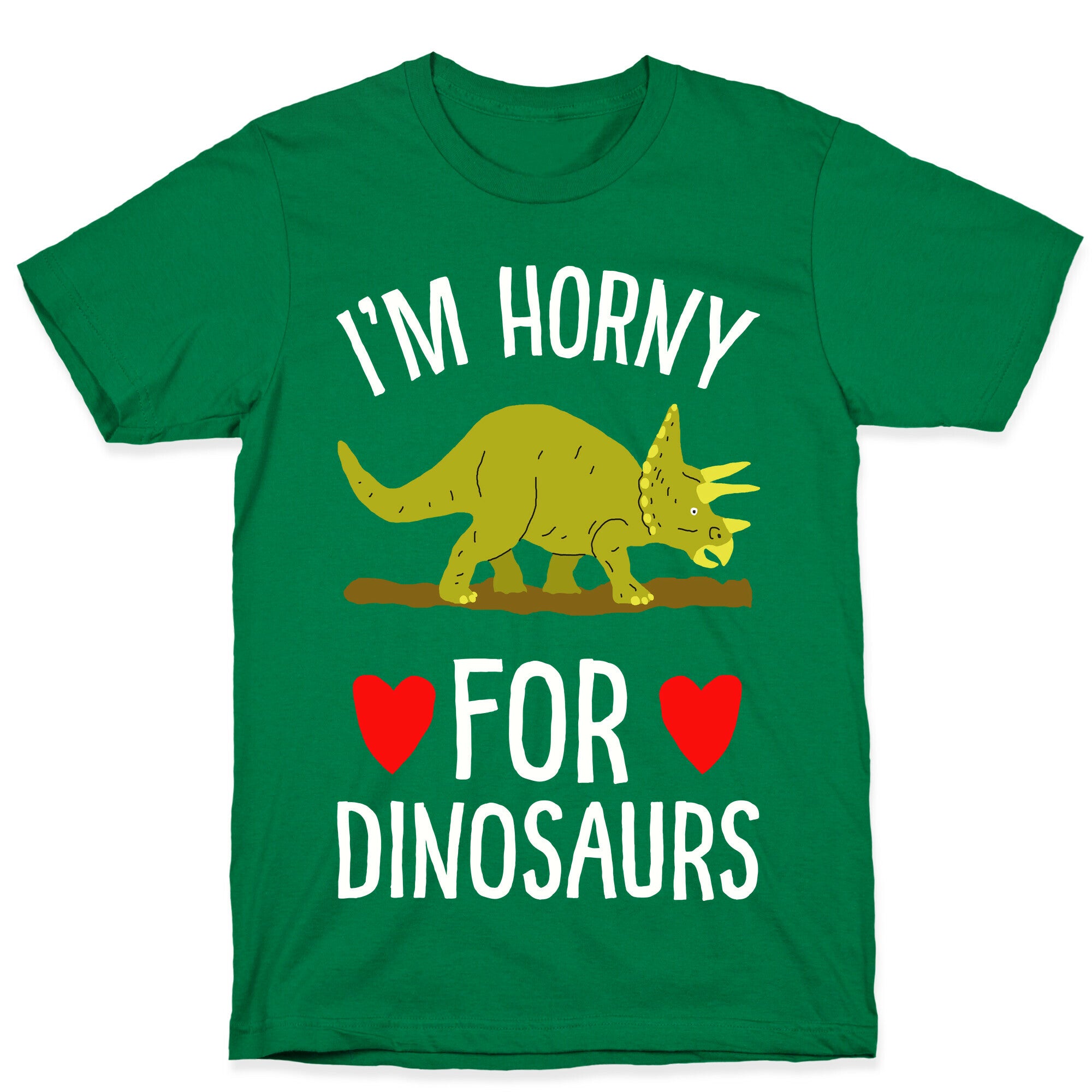 Horny For Dinosaurs T-Shirt