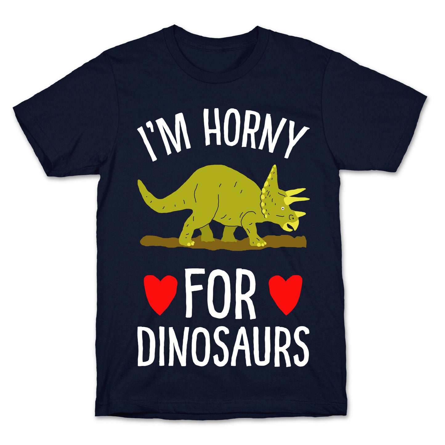 Horny For Dinosaurs T-Shirt