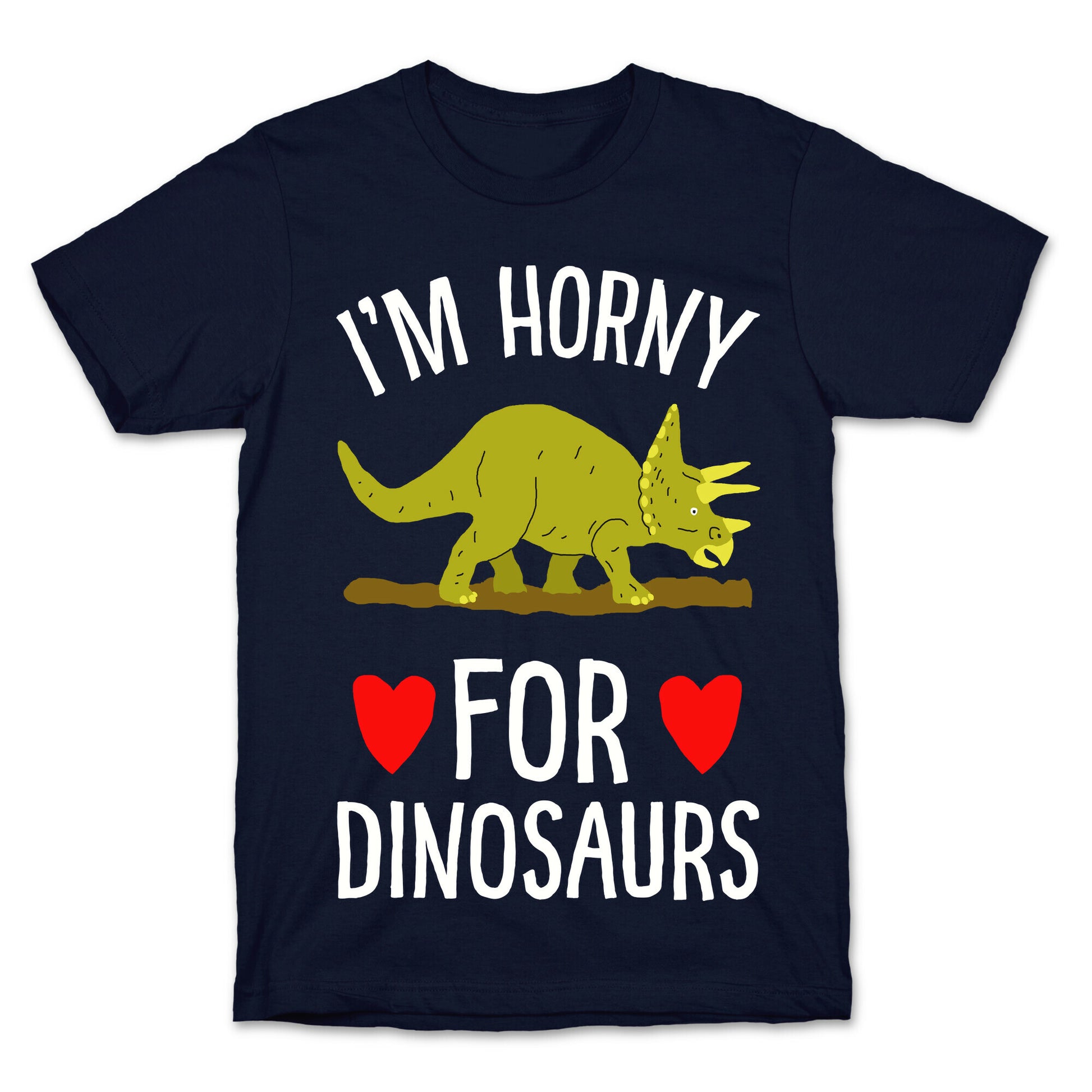 Horny For Dinosaurs T-Shirt