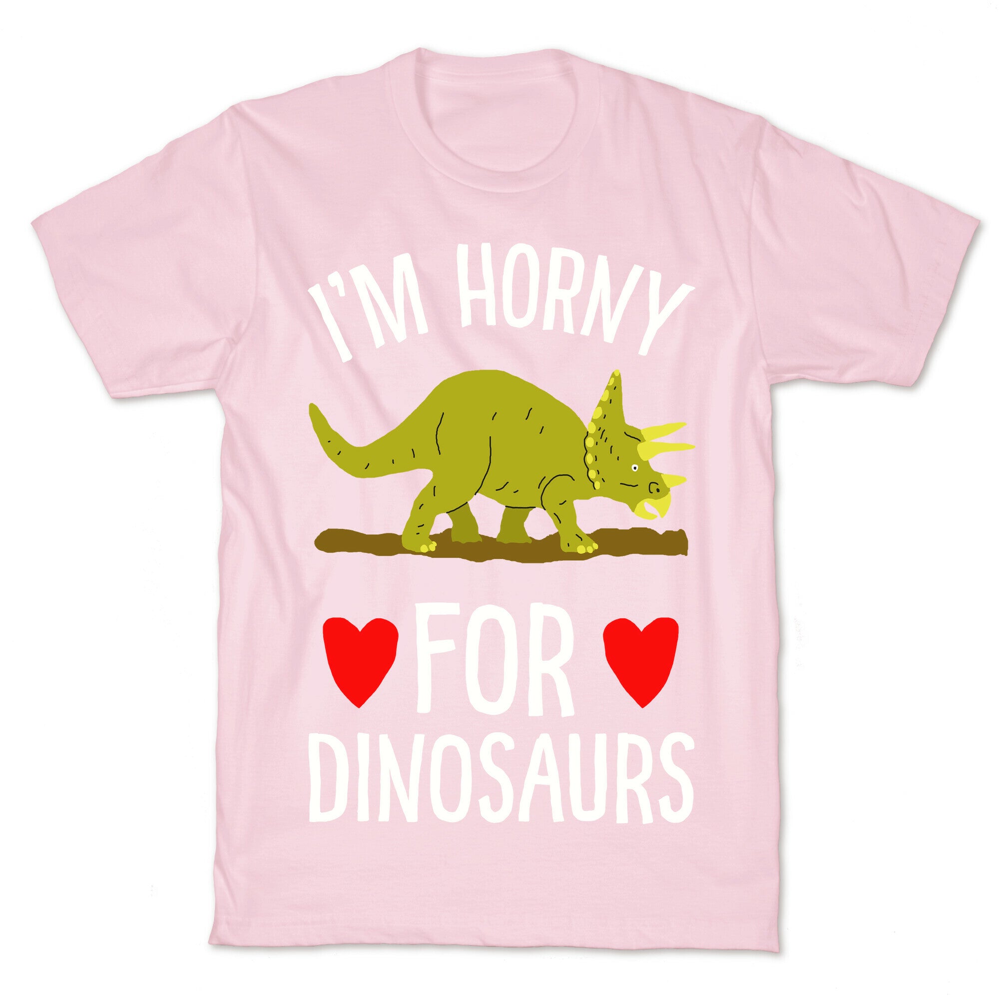 Horny For Dinosaurs T-Shirt
