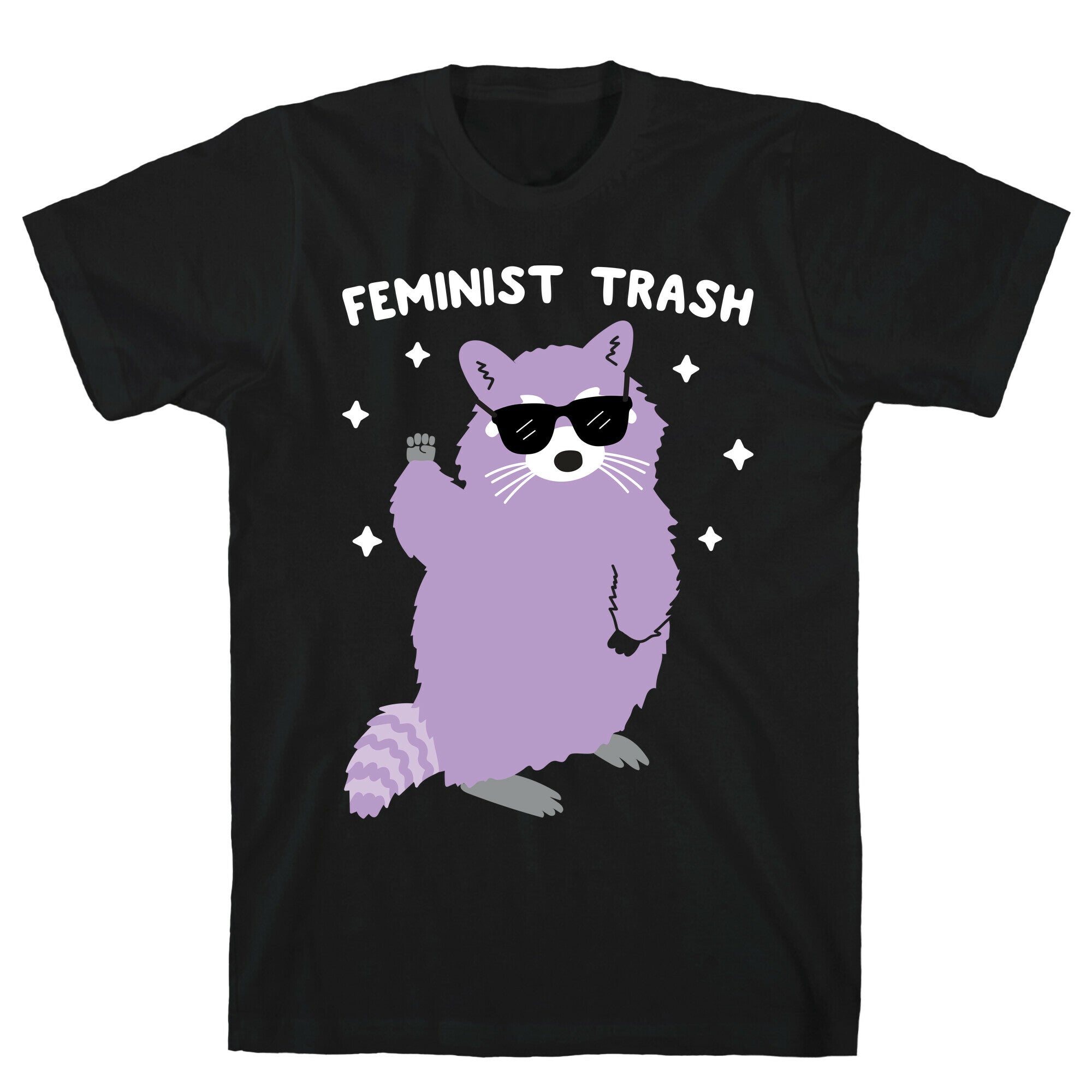 Feminist Trash Raccoon T-Shirt